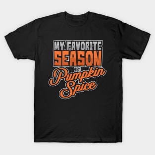 'My Favorite Season is Pumpkin Spice' Pumpkin Fall T-Shirt